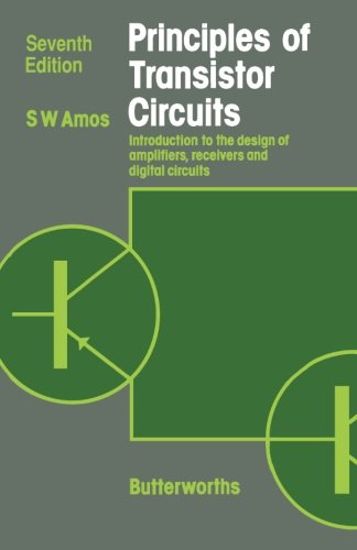 Principles of Transistor Circuits: Introduction to the Design of Amplifiers, Receivers and Digital Circuits (Paperback)