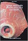Terra Sigillata Tardo Italica Decorata (Studia Archaeologica, 60) (Italian Edition)