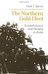 The Northern Gold Fleet: Twentieth-Century Gold Dredging in Alaska