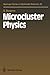 Microcluster Physics (Springer Series in Materials Sciences)