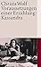 Voraussetzungen einer Erzählung: Kassandra: Frankfurter Poetik-Vorlesungen