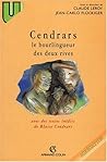 Cendrars: Le bourlingueur des deux rives (French Edition)