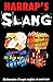 Harrap's slang Dictionnaire dargot anglais et americain