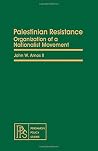 Palestinian resistance: Organization of a nationalist movement (Pergamon policy studies on international politics) Palestinian resistance: Organization of a nationalist movement (Pergamon policy studies on international politics)