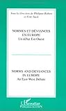 Normes et déviances en Europe: Un débat Est-Ouest - Norms and Déviances in Europe - An Est-West Debate