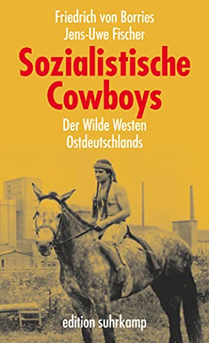 Sozialistische Cowboys: Der Wilde Westen Ostdeutschlands (Paperback)