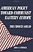 American Policy Toward Communist Eastern Europe: The Choices Ahead