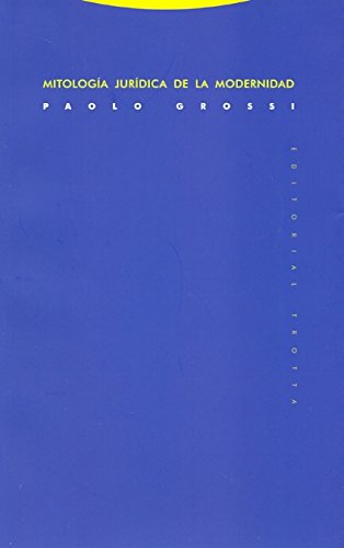Mitología jurídica de la modernidad (Spanish Edition)