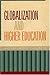 Globalization and Higher Education