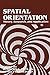 Spatial Orientation: Theory, Research, and Application