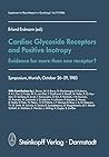 Cardiac Glycoside Receptors and Positive Inotropy: Evidence for more than one receptor? Symposium, Munich, October 26–29, 1983