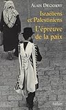 Israéliens et Palestiniens: L'épreuve de la paix