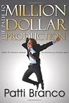 The Path to Million Dollar Production The Path to Million Dollar Production
