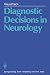 Diagnostic Decisions in Neu...
