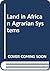 Land in African Agrarian Systems