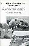 Research in Biodynamic Agriculture: Methods and Results Research in Biodynamic Agriculture: Methods and Results