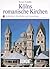 Kölns romanische Kirchen: Architektur, Geschichte und Ausstattung