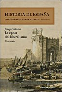 Historia De Espana, Vol. 6. La Epoca Del Liberalismo (Hardcover)