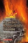 Zwischen Reggio und Cassino: Das Kriegsgeschehen in Italien im zweiten Halbjahr 1943 Zwischen Reggio und Cassino: Das Kriegsgeschehen in Italien im zweiten Halbjahr 1943