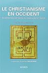 Le Christianisme en Occident: Du début VIIe siècle au milieu du XIe siècle