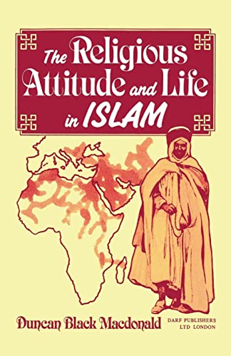 The Religious Attitude and Life in Islam (Paperback)