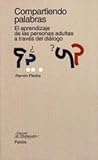 Compartiendo palabras: El aprendizaje de las personas adultas a través del diálogo (Spanish Edition)
