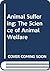 Animal suffering: The science of animal welfare