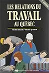 RELATIONS DU TRAVAIL AU QUEBEC. 2EME EDITION