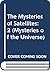 The Mysteries of Satellites: (Mysteries of the Universe Series)