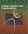 College Algebra and Trigonometry Plus College Algebra and Trigonometry Plus