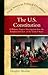 The U.S. Constitution: A Primary Source Investigation into the Fundamental Law of the United States (Great American Political Documents)