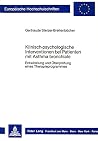 Klinisch-psychologische Interventionen bei Patienten mit Asthma bronchiale: Entwicklung und Überprüfung eines Therapieprogrammes (Europäische ... Universitaires Européennes) (German Edition)