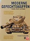 Moderne Gefechtswaffen. Technik, Taktik und Einsatz.