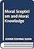 Moral Scepticism and Moral Knowledge