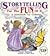 Storytelling for the Fun of...