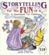 Storytelling for the Fun of It: A Handbook for Children