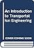 An introduction to transportation engineering by William Walter Hay