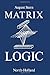 Matrix Logic: Theory and Ap...