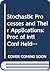 Stochastic Processes and Their Applications: Proc of Intl Conf Held Nagoya, July 2-6, 1985 (SPRINGER-VERLAG, VOL 1203)