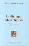 LE DIALOGUE INTERRELIGIEUX LE DIALOGUE INTERRELIGIEUX