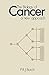The Biology of Cancer: A New Approach