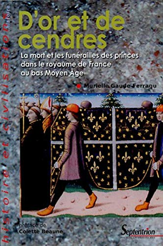La mort et les funérailles des princes dans le royaume de France au bas Moyen Âge (Paperback)
