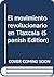 El movimiento revolucionario en Tlaxcala (Spanish Edition)