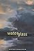 Waterglass (Volume 1) (The ...