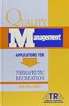Quality Management: Applications for Therapeutic Recreation