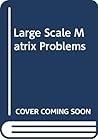 Large scale matrix problems
