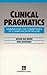 Clinical Pragmatics: Unravelling the Complexities of Communicative Failure