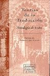 Teorías de la traducción: Antología de textos (ESCUELA DE TRADUCTORES DE TOLEDO) (Spanish Edition)