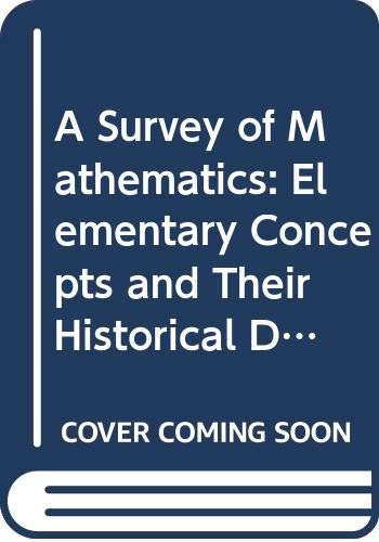 A Survey of Mathematics: Elementary Concepts and Their Historical Development (Hardcover)