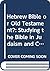 Hebrew Bible or Old Testament?: Studying the Bible in Judaism and Christianity (Christianity and Judaism in Antiquity)